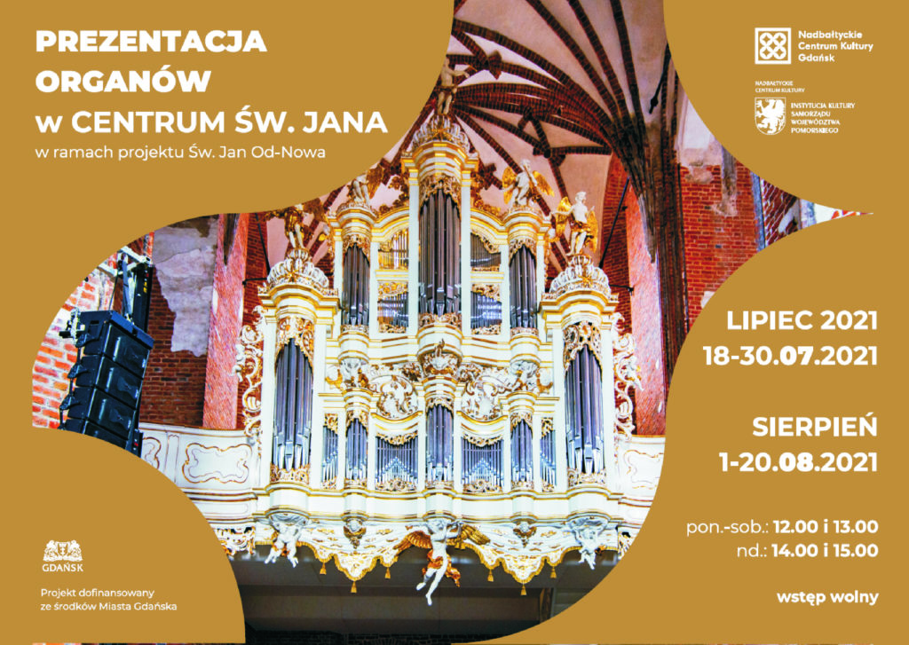 Plakat wydarzenia. Infografika ze zdjęciem organów bocznych z kościoła św. Jana powtarzająca informacje zawarte w poście oraz zawierająca logotypy Miasta Gdańska i Nadbałtyckiego Centrum Kultury. Projekt dofinansowany ze środków Miasta Gdańska.